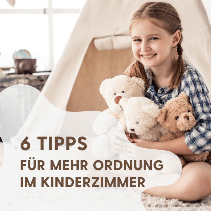 6 Tipps für mehr Ordnung im Kinderzimmer