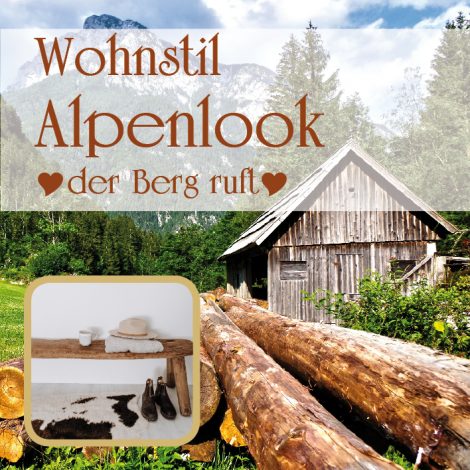 Alpenlook wohnideen wohnstil