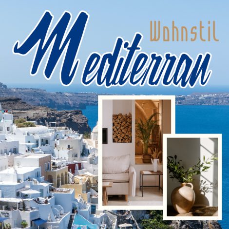 Mediterran einrichten Wohnstil Einrichtung