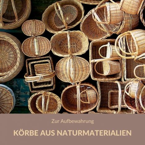 Körbe aus Naturmaterialien