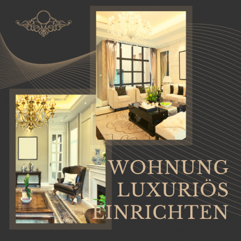 Wohnung Luxus einrichten